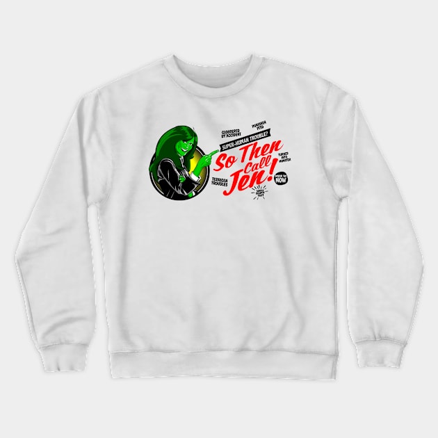 So Then Call Jen Crewneck Sweatshirt by boltfromtheblue